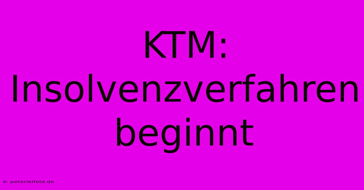 KTM: Insolvenzverfahren Beginnt