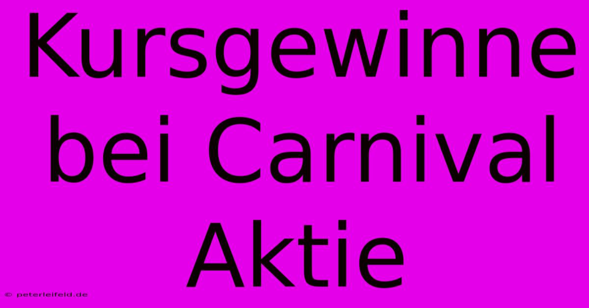 Kursgewinne Bei Carnival Aktie