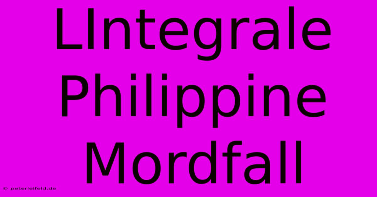 LIntegrale Philippine Mordfall