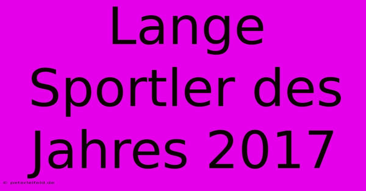 Lange Sportler Des Jahres 2017