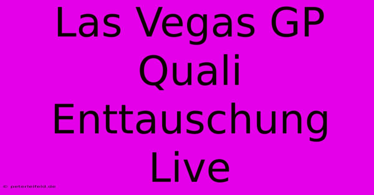 Las Vegas GP Quali Enttauschung Live