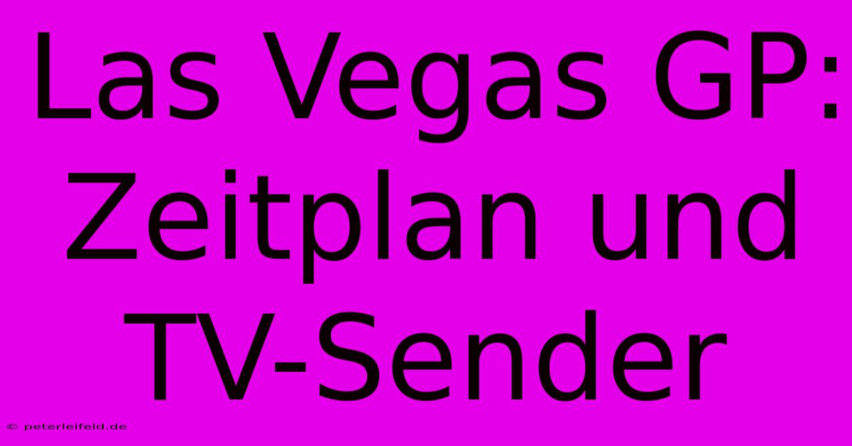 Las Vegas GP: Zeitplan Und TV-Sender