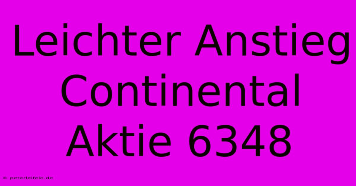 Leichter Anstieg Continental Aktie 6348