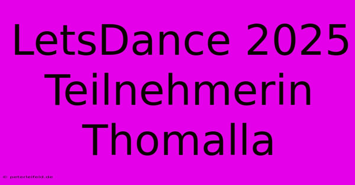 LetsDance 2025 Teilnehmerin Thomalla