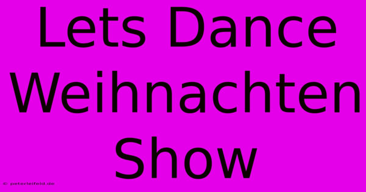 Lets Dance Weihnachten Show