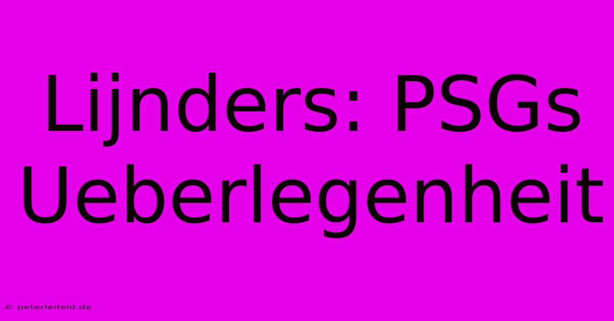 Lijnders: PSGs Ueberlegenheit