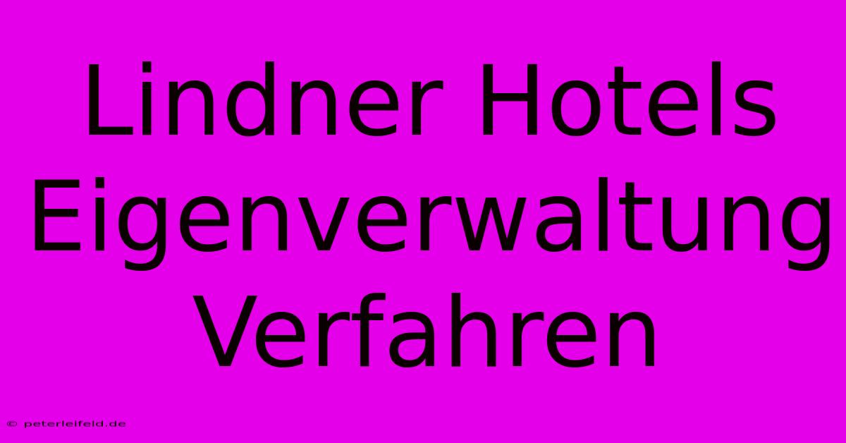 Lindner Hotels Eigenverwaltung Verfahren