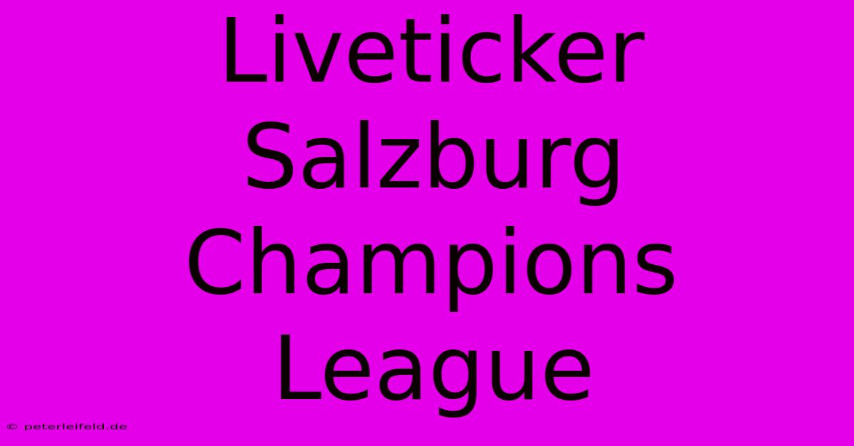 Liveticker Salzburg Champions League