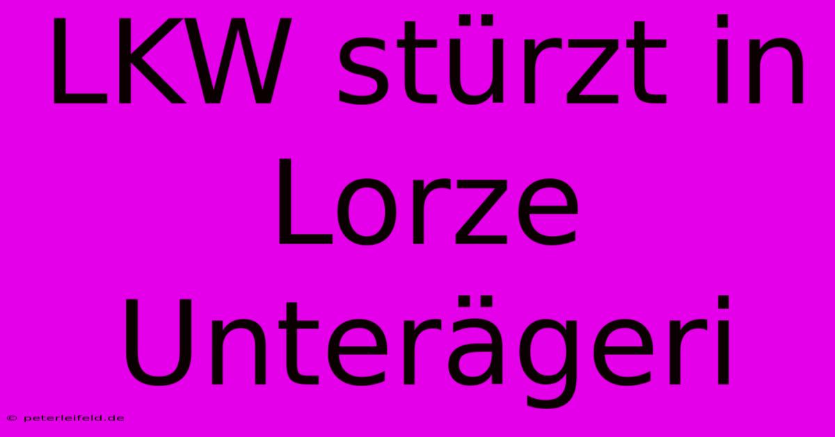 LKW Stürzt In Lorze Unterägeri