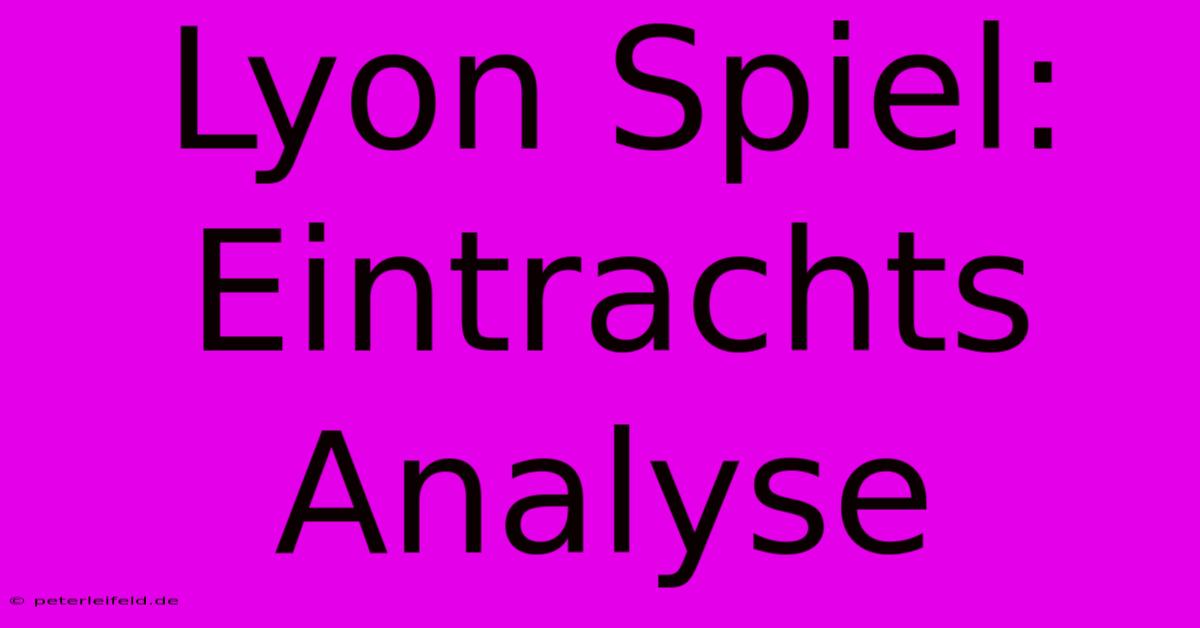 Lyon Spiel: Eintrachts Analyse