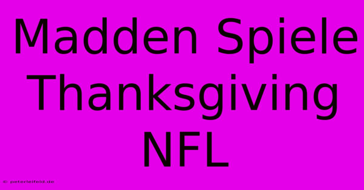 Madden Spiele Thanksgiving NFL