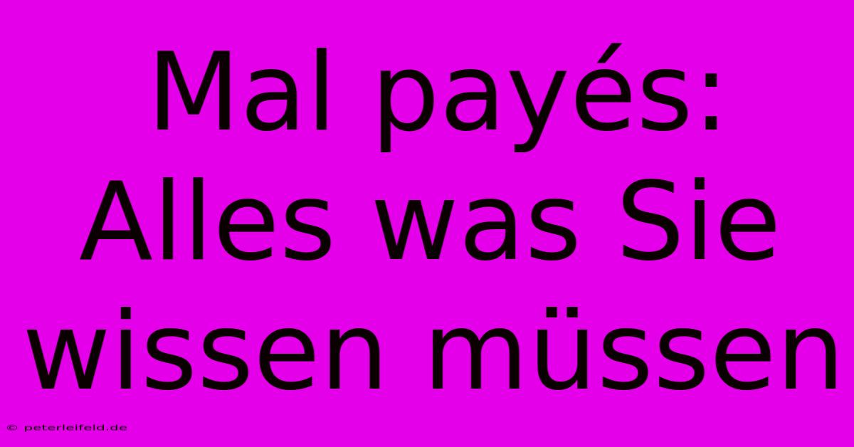 Mal Payés: Alles Was Sie Wissen Müssen