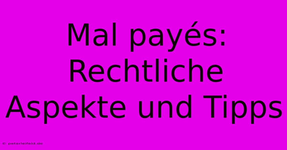 Mal Payés: Rechtliche Aspekte Und Tipps