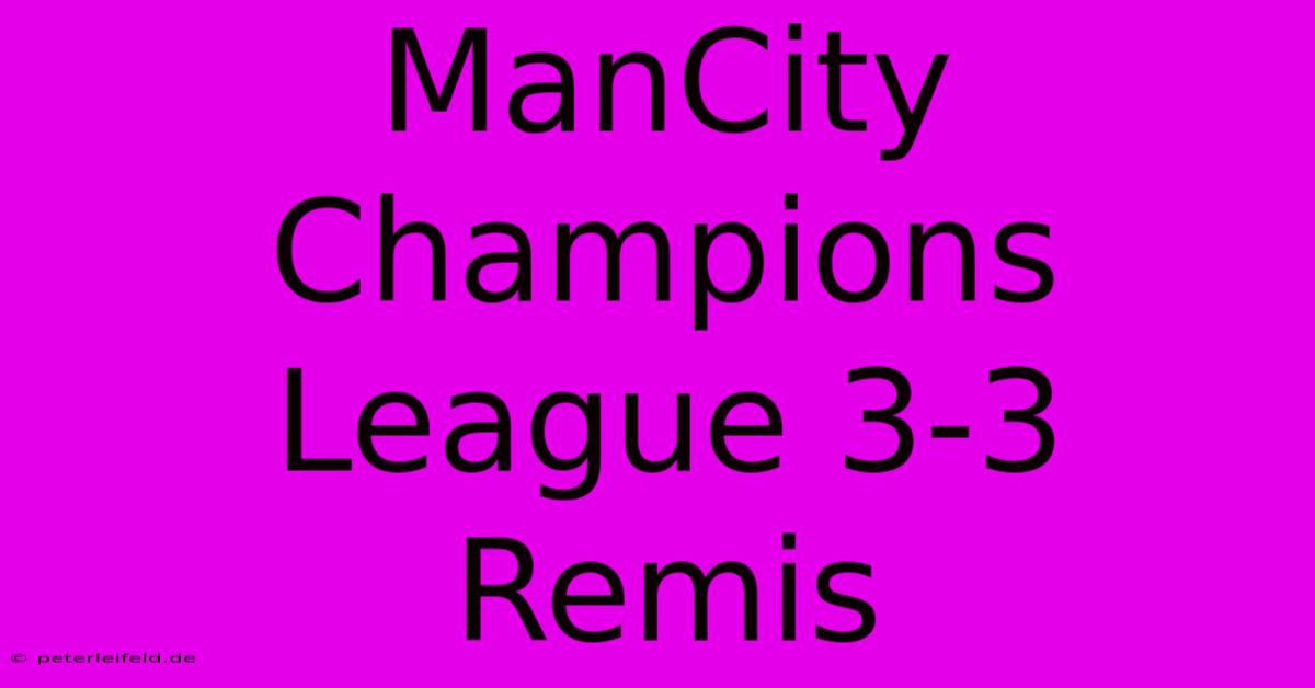 ManCity Champions League 3-3 Remis