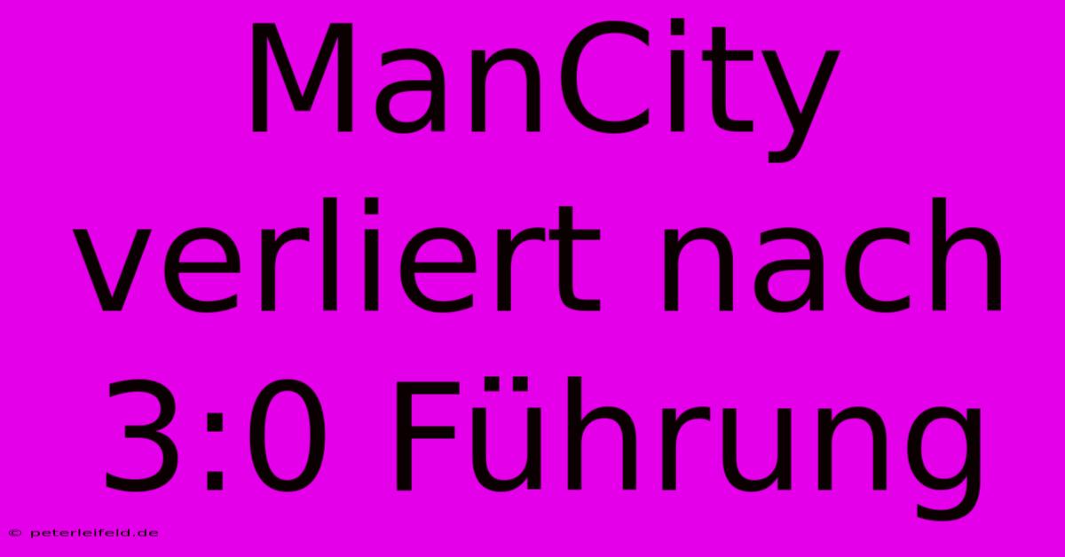 ManCity Verliert Nach 3:0 Führung