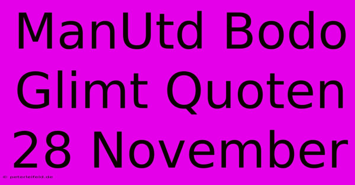 ManUtd Bodo Glimt Quoten 28 November