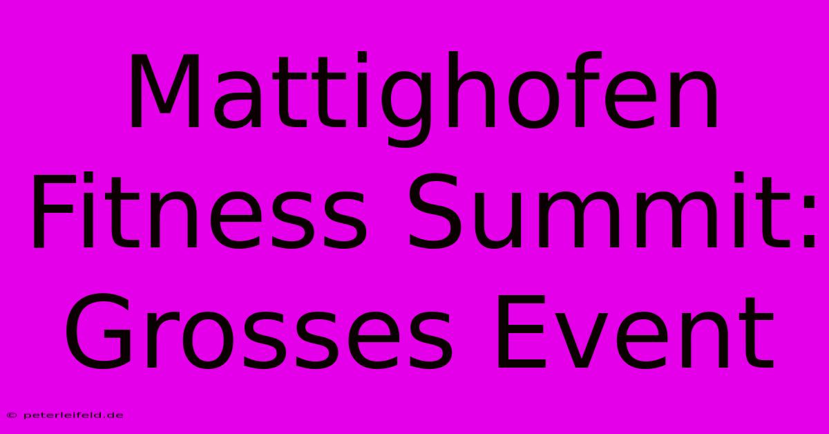 Mattighofen Fitness Summit: Grosses Event