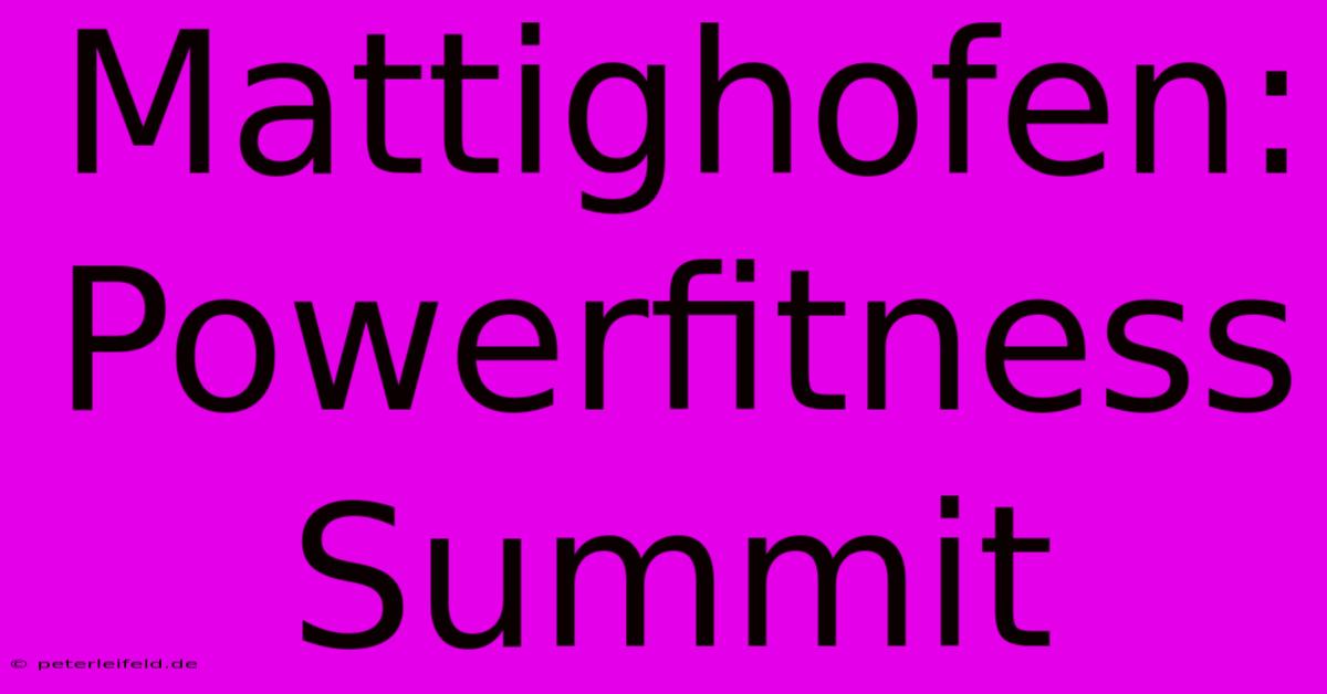 Mattighofen: Powerfitness Summit