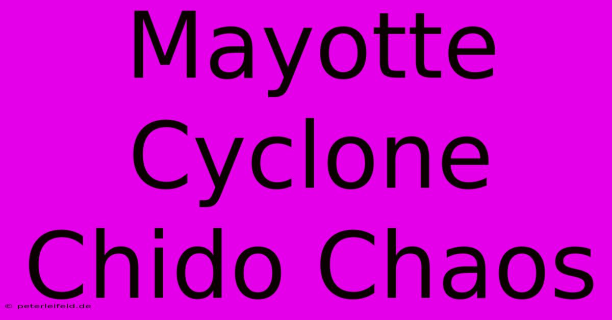 Mayotte Cyclone Chido Chaos