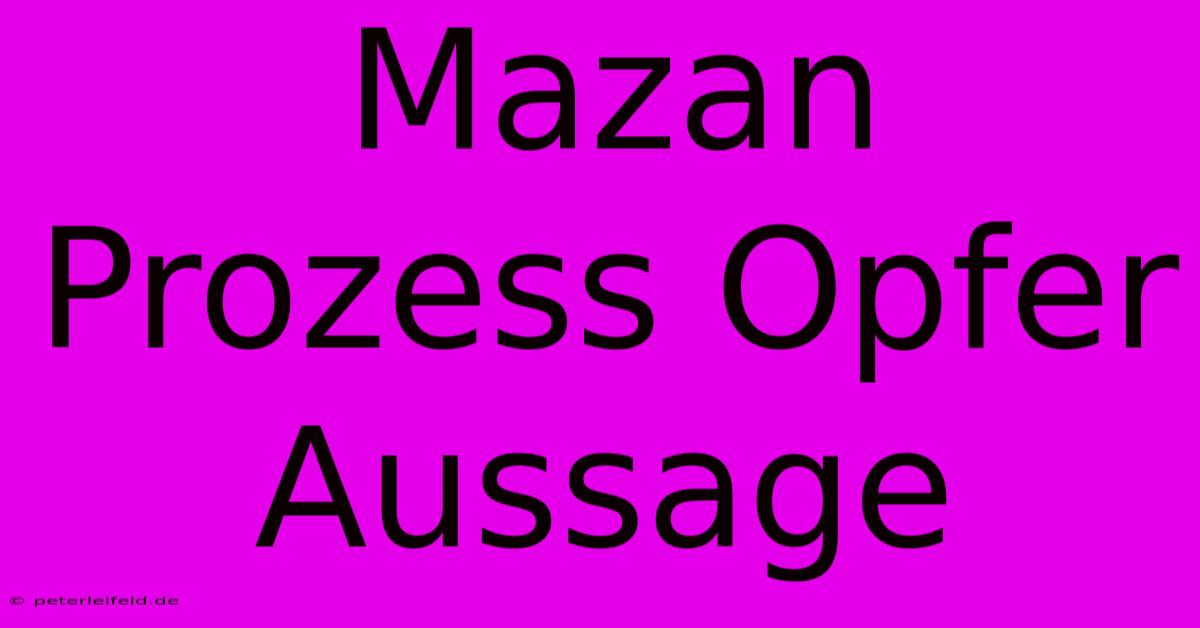 Mazan Prozess Opfer Aussage