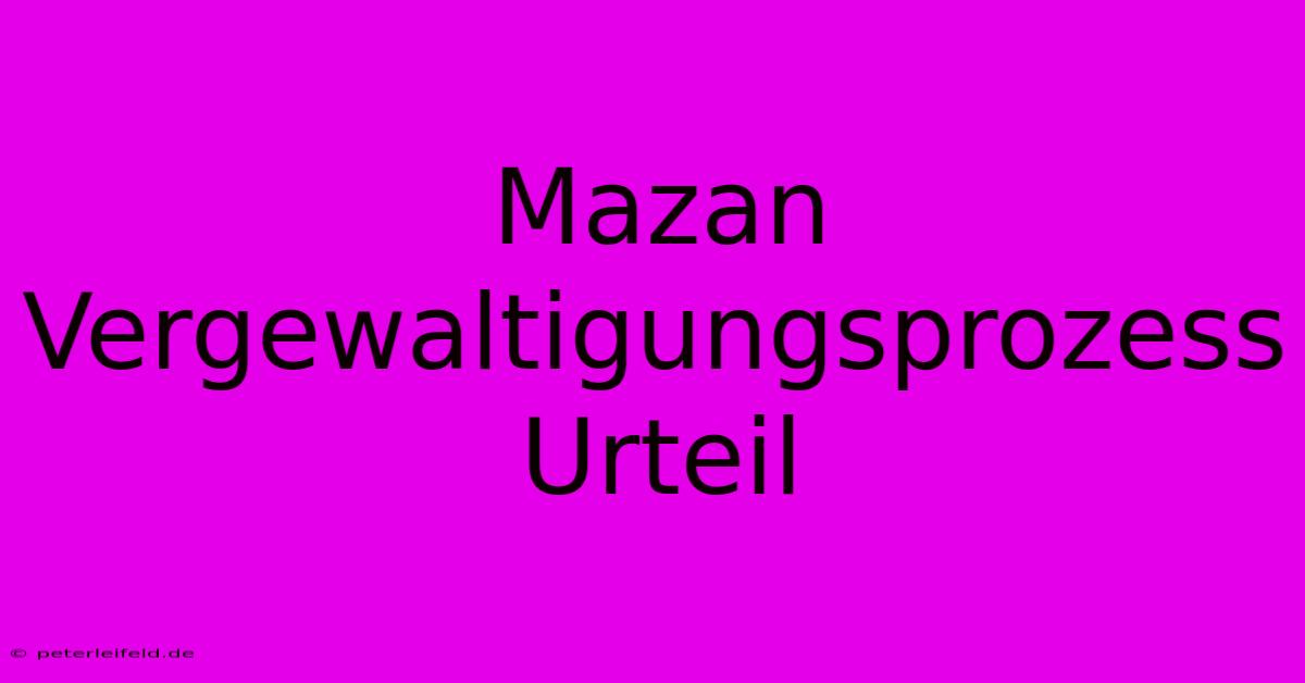 Mazan Vergewaltigungsprozess Urteil