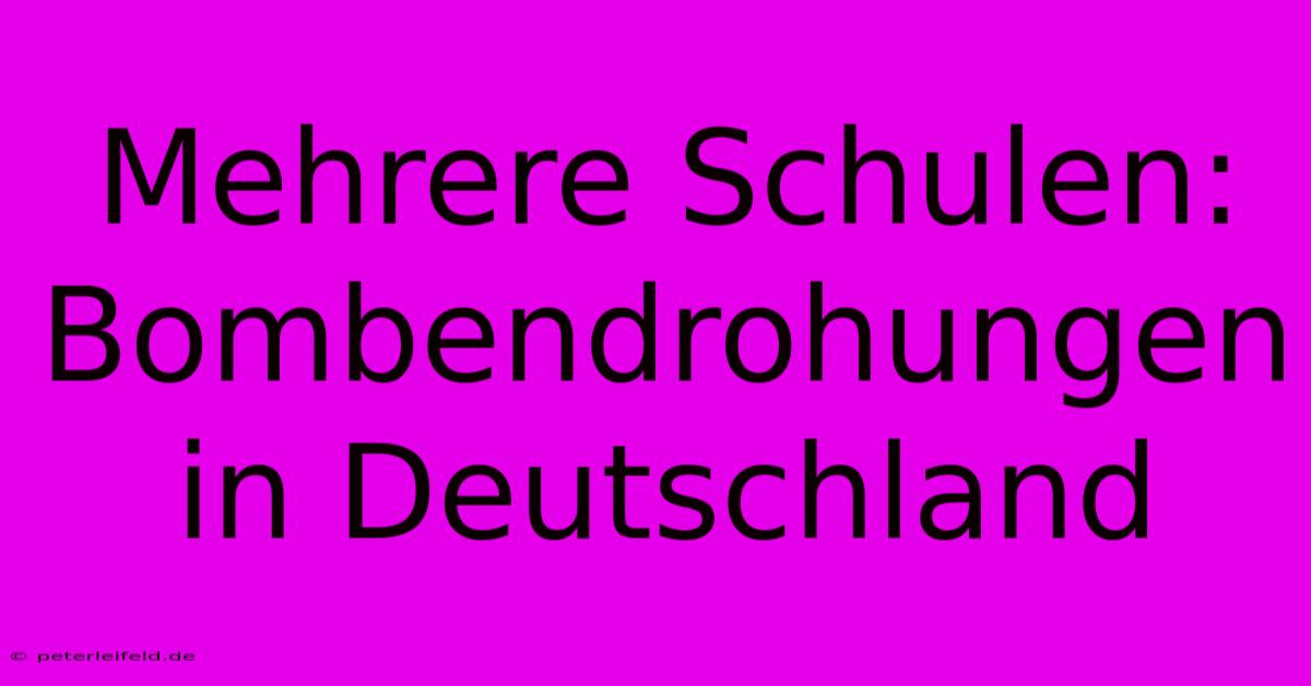 Mehrere Schulen: Bombendrohungen In Deutschland