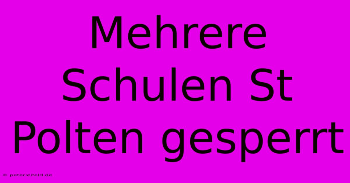 Mehrere Schulen St Polten Gesperrt