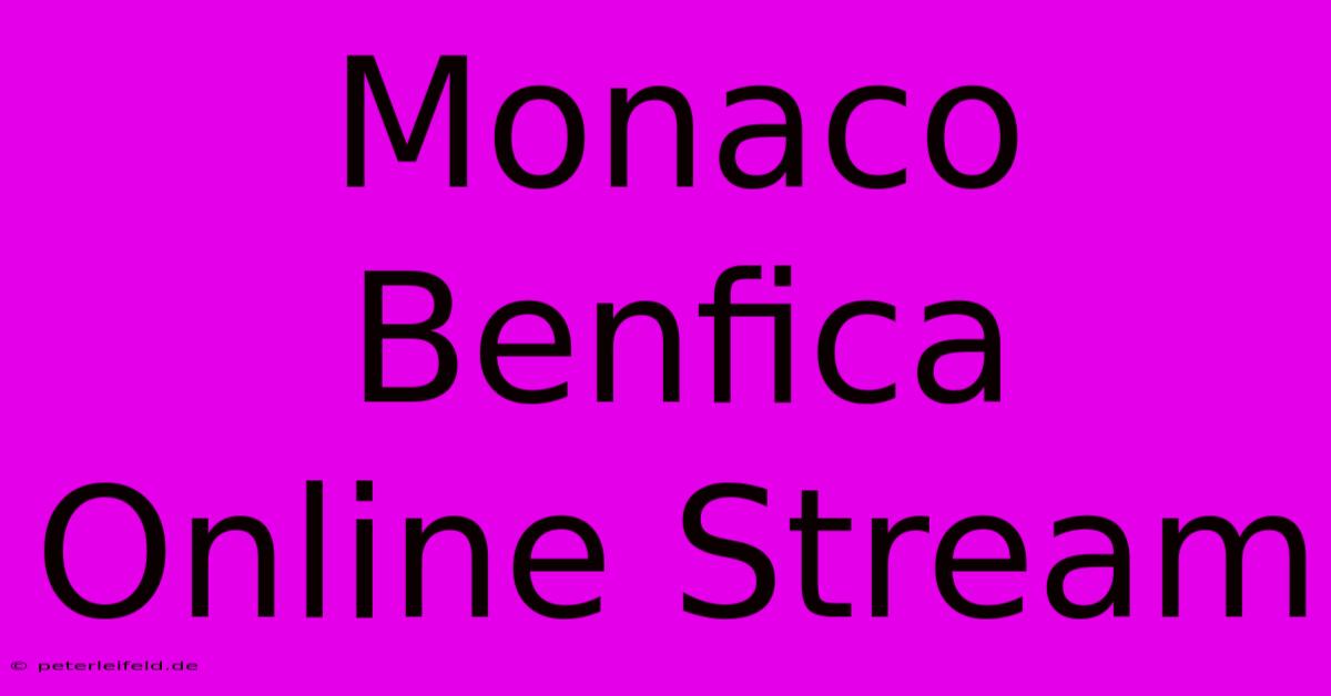 Monaco Benfica Online Stream