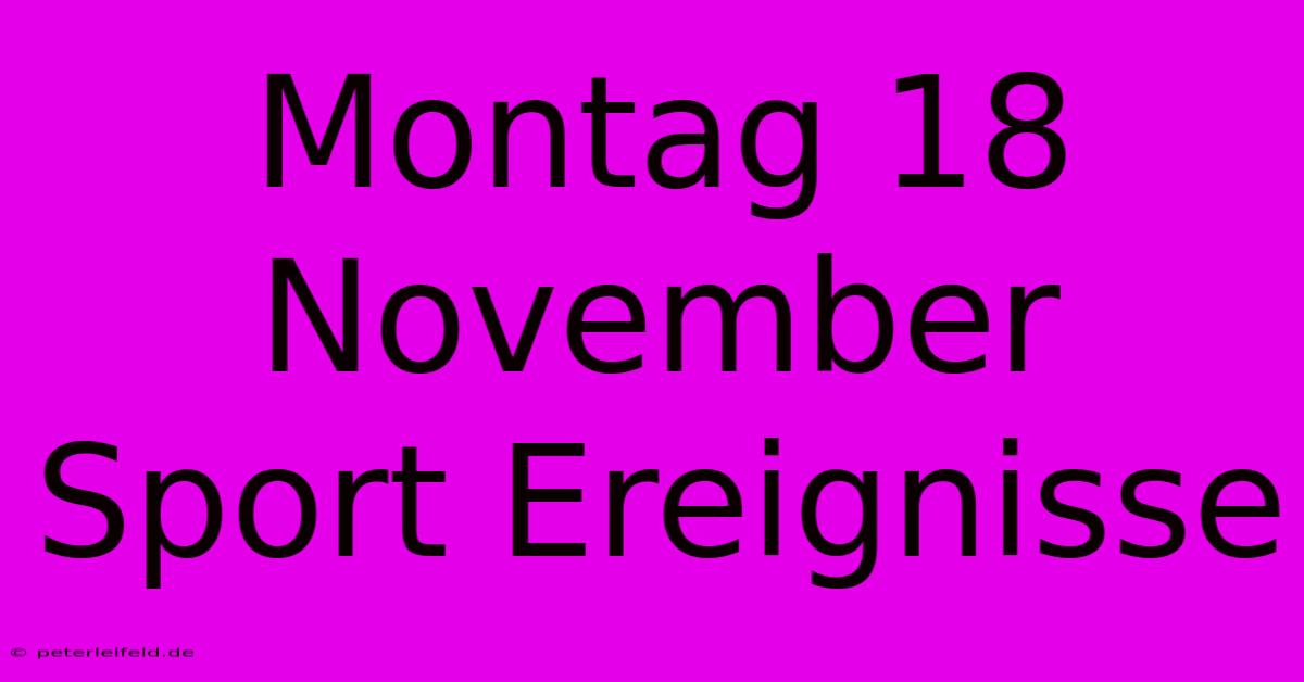 Montag 18 November Sport Ereignisse