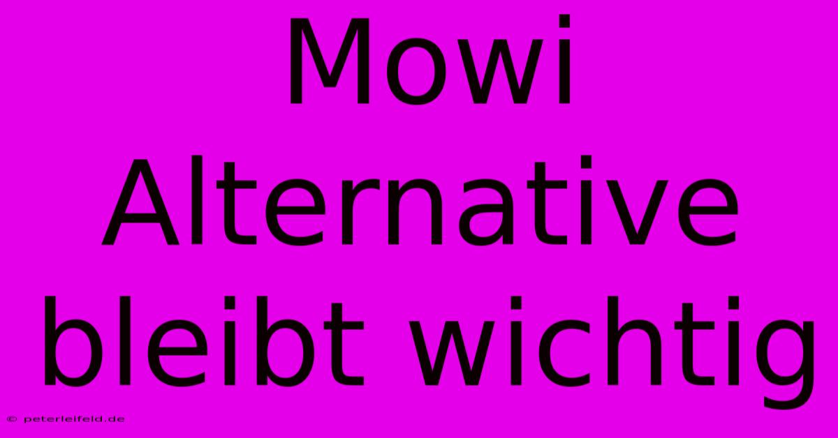 Mowi Alternative Bleibt Wichtig