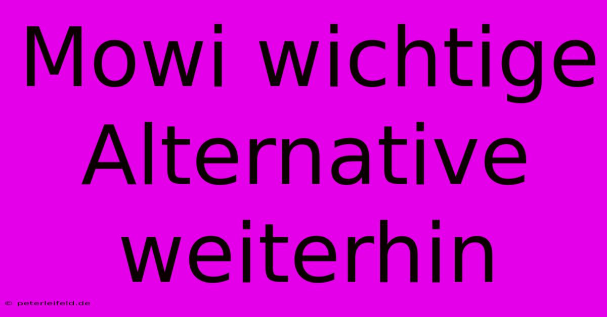 Mowi Wichtige Alternative Weiterhin