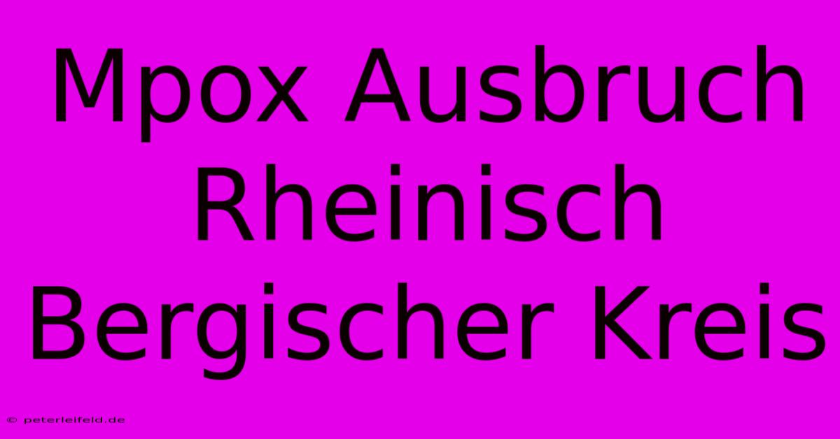 Mpox Ausbruch Rheinisch Bergischer Kreis