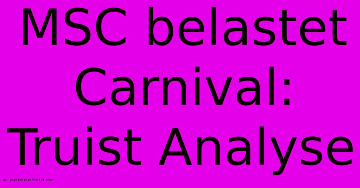 MSC Belastet Carnival: Truist Analyse