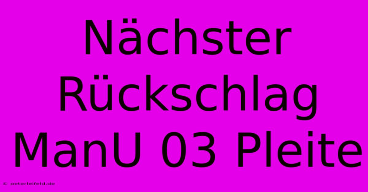 Nächster Rückschlag ManU 03 Pleite