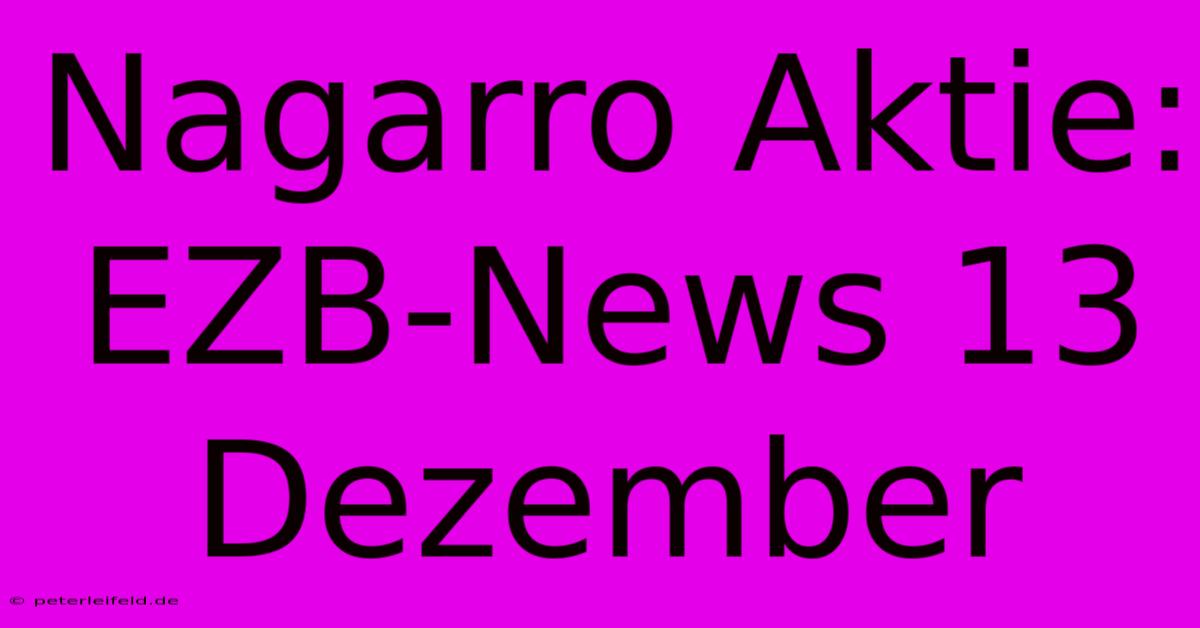 Nagarro Aktie: EZB-News 13 Dezember