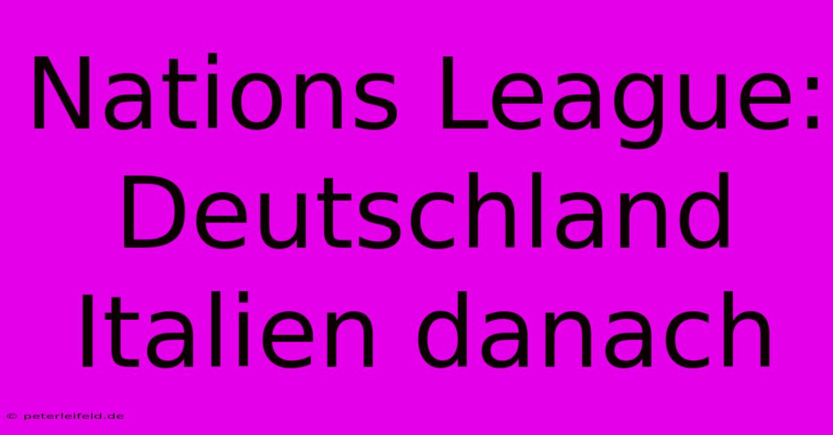 Nations League: Deutschland Italien Danach