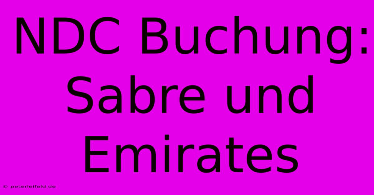 NDC Buchung: Sabre Und Emirates