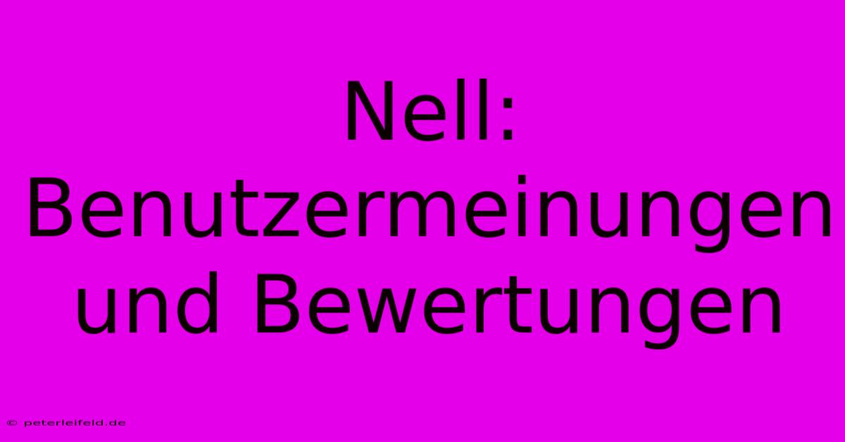 Nell: Benutzermeinungen Und Bewertungen