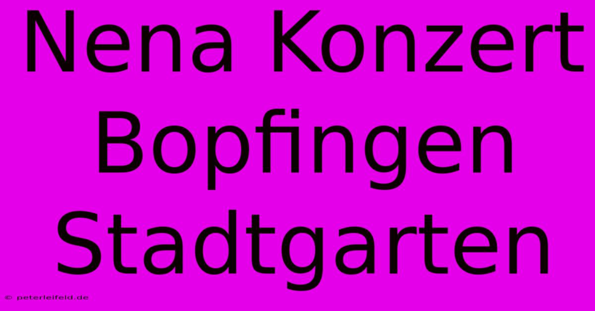 Nena Konzert Bopfingen Stadtgarten