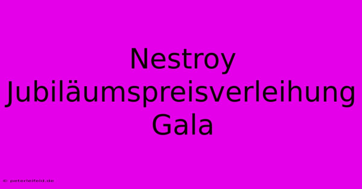 Nestroy Jubiläumspreisverleihung Gala