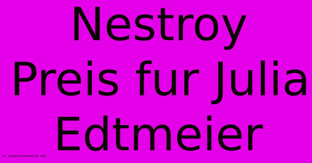 Nestroy Preis Fur Julia Edtmeier