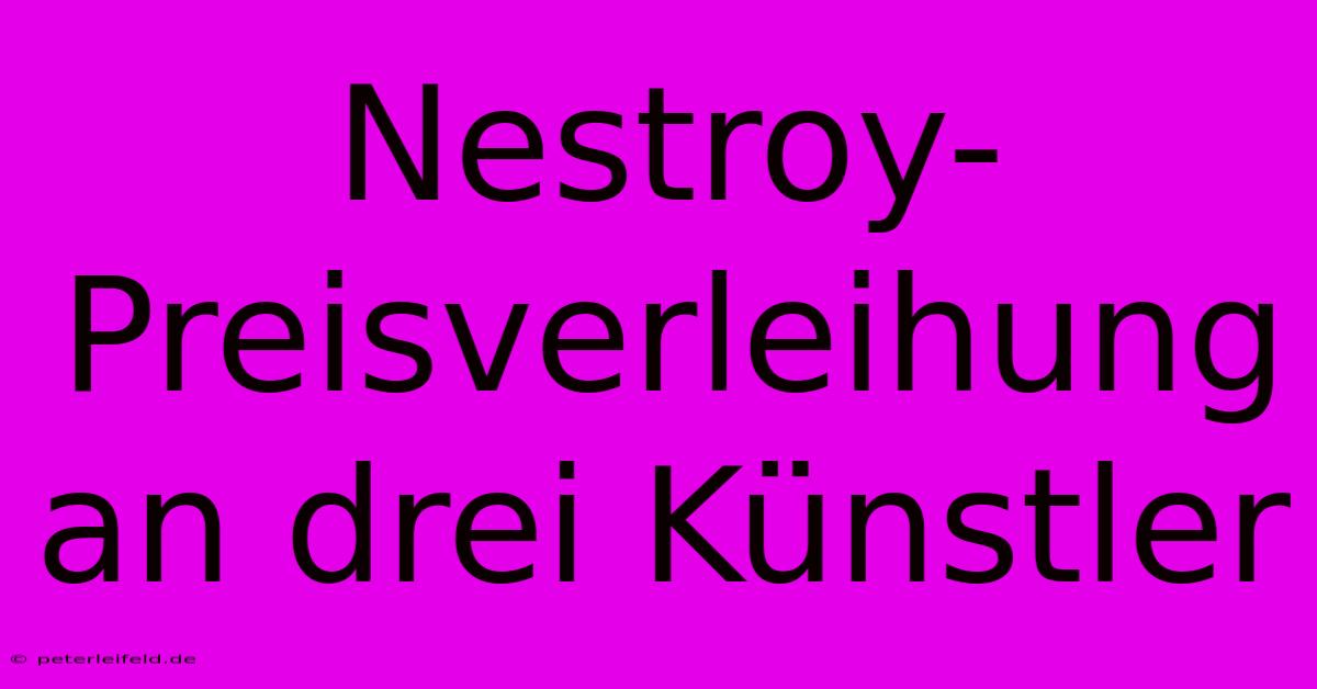 Nestroy-Preisverleihung An Drei Künstler