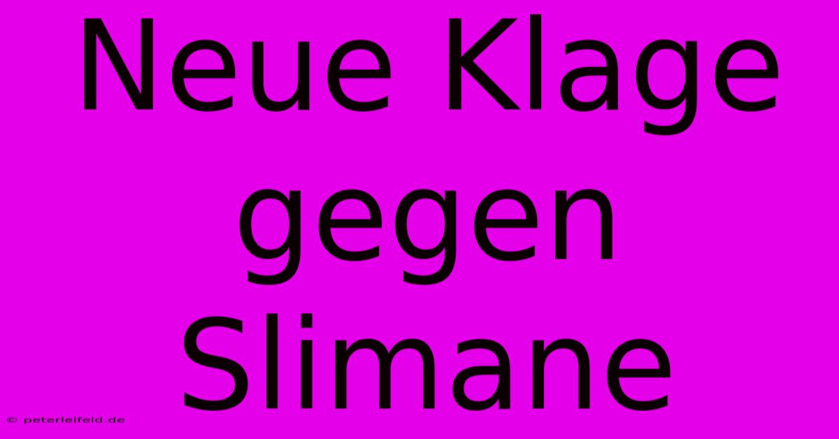 Neue Klage Gegen Slimane