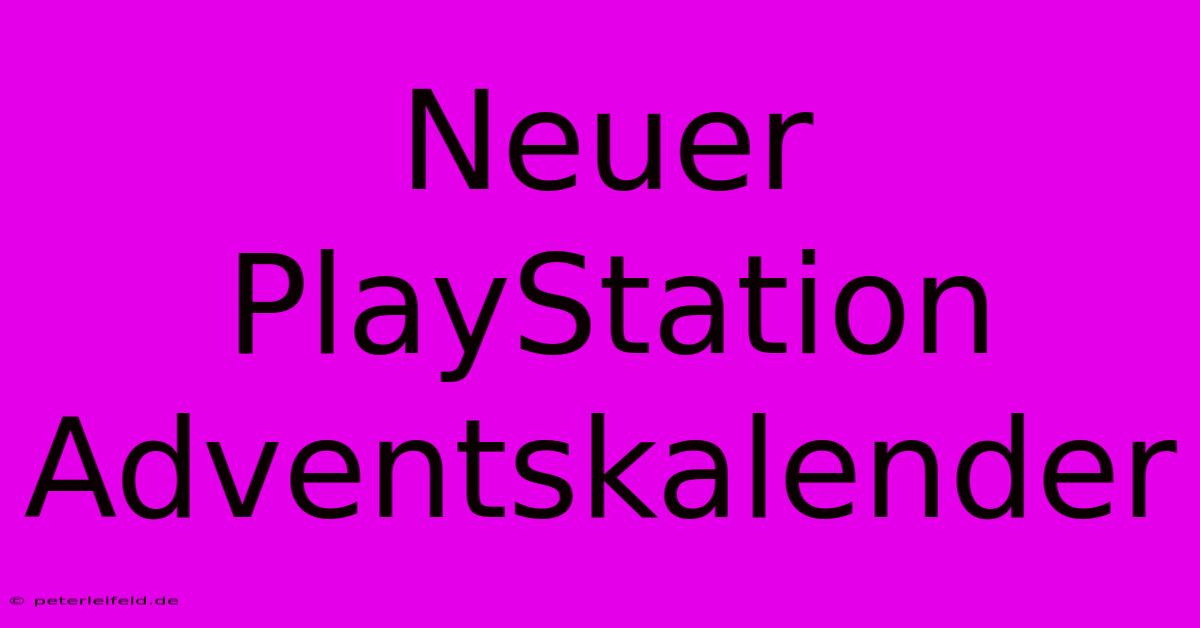 Neuer PlayStation Adventskalender