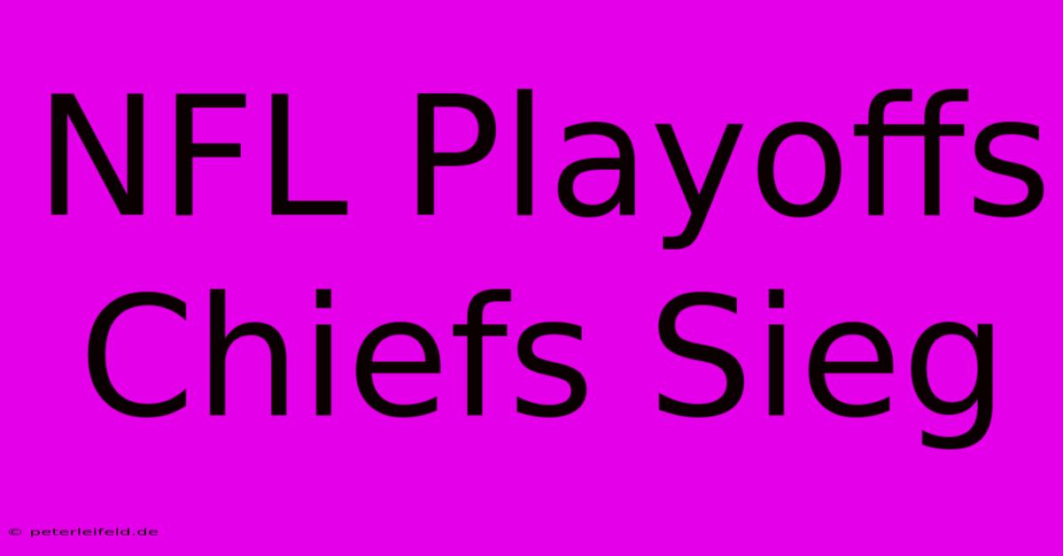 NFL Playoffs Chiefs Sieg