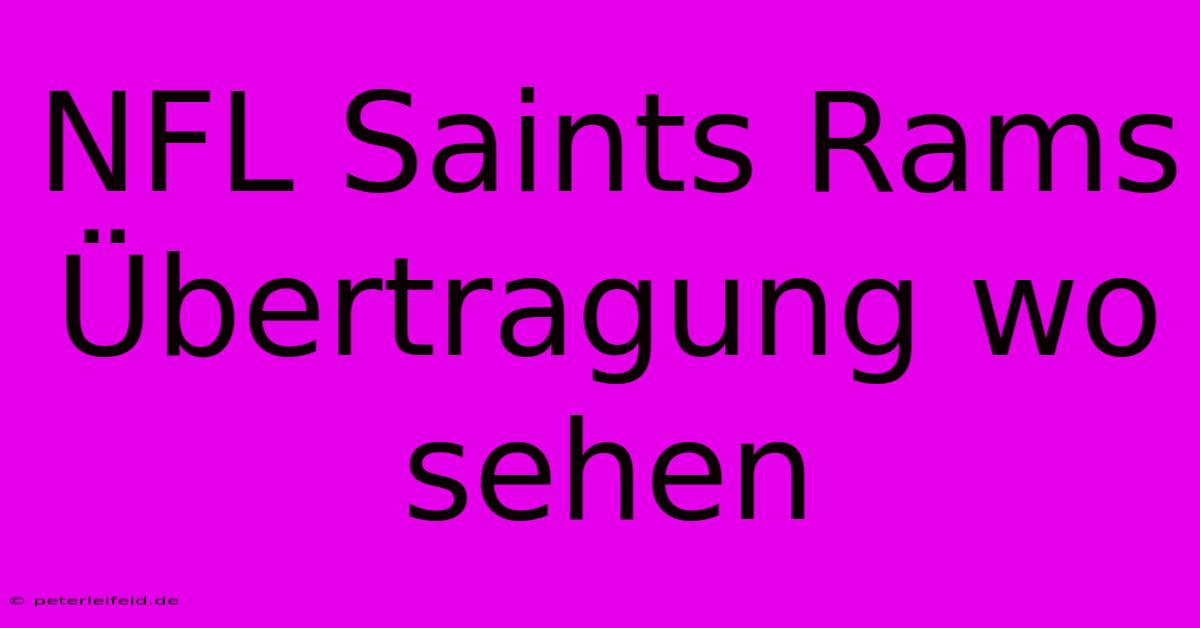 NFL Saints Rams Übertragung Wo Sehen