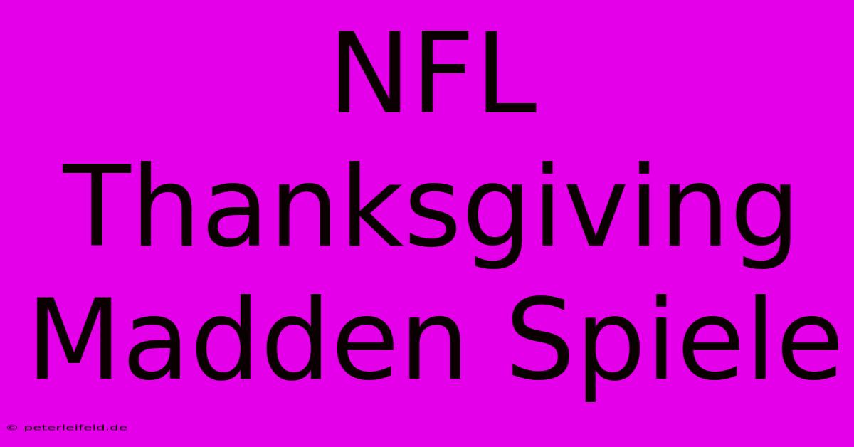 NFL Thanksgiving Madden Spiele