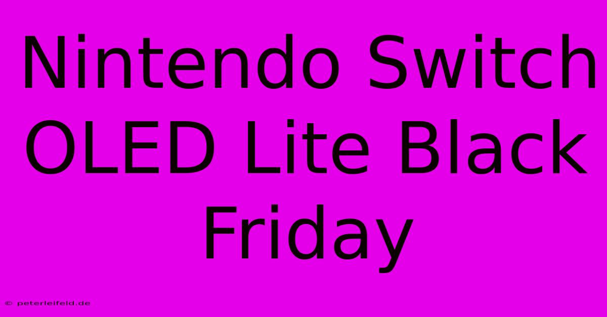 Nintendo Switch OLED Lite Black Friday