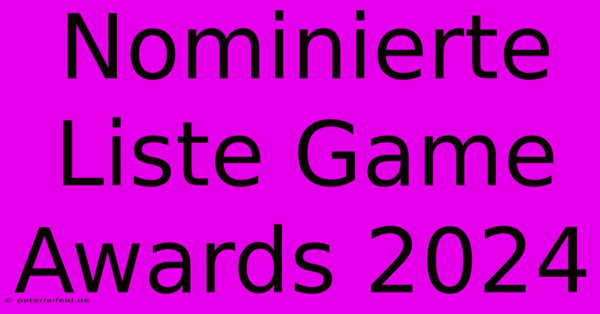 Nominierte Liste Game Awards 2024