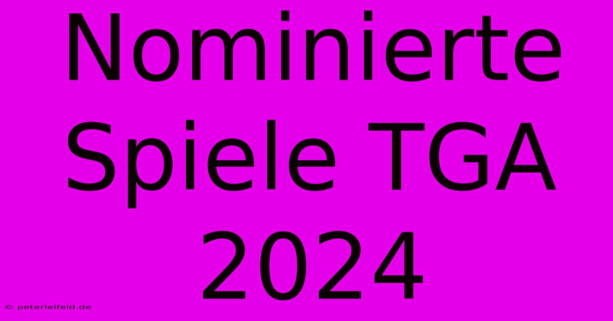 Nominierte Spiele TGA 2024